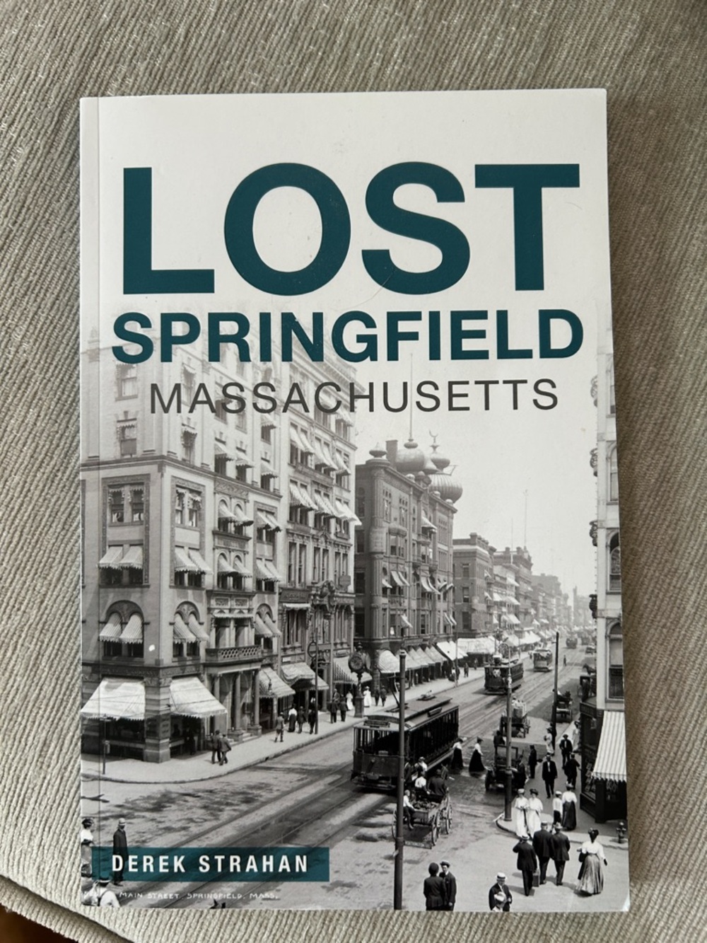 Lost Springfield Massachusetts by Derek Strahan - Teal & Black Cover